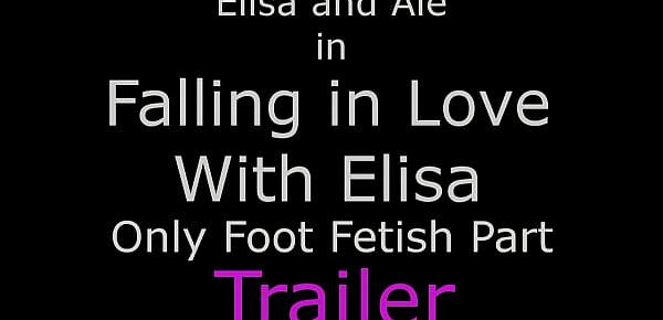 Falling In Love With Elisa - Only Foot Fetish Part